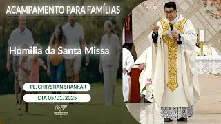 Homilia da Santa Missa - Pe.  Chrystian Shankar (05/01/2025)
