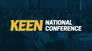The Revolutionary Conference for Engineering Educators (the KEEN National Conference)