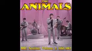 The Animals: BBC Sessions, Volume 3: 1966-1967