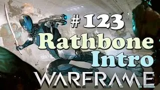[PC] WARFRAME - RATHBONE GAMEPLAY INTRO - ARCHWING NOVA - WALKTHROUGH LET'S PLAY! - PART 123