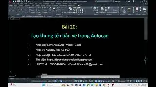 Làm Chủ AutoCAD 2D | Bài 20 Cách Làm Khung Tên - Tỷ Lệ Bản Vẽ Trong Model Và Layout Trong AutoCAD