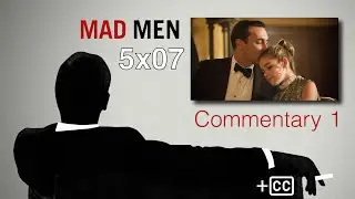 Mad Men Commentary: 5x07 'At the Codfish Ball' &ndash; w/ Matthew Weiner, Jonathan Igla
