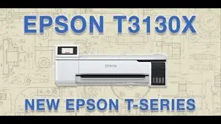 EPSON T3130x  24 INCH Large Format Ink Tank Printer UNBOXING
