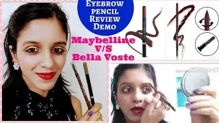Maybelline Fashion Brow Duo Shaper V/S Bella Voste Eyebrow Liner Pencil| Review & Demo