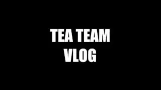 [ТРЕЙЛЕР] TEA TEAM VLOG#1 25/12/2015