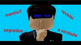 A verdade sobre hero yan (olhem a descri&ccedil;&atilde;o)