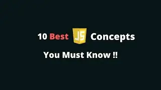 10 JavaScript concepts every Developer SHOULD know | You must know these JavaScript Concepts.