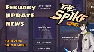 Zero Skin Pass & More Coming Soon! | The Spike Cross Febuary Update News