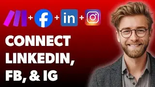 How To Connect Linkedin, Facebook, And Instagram To Make.Com [2025 Guide]