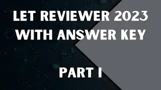 LET REVIEWER 2023 WITH ANSWER KEY (PART 1)