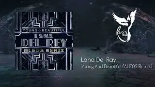Free Download: Lana Del Ray - Young And Beautiful (ALEOS Edit)