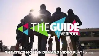 The Guide Liverpool - The City's Most In Demand Video Platform