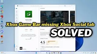 Fix Xbox Game Bar missing Xbox Social tab in Windows 10/11