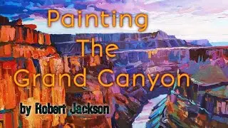Painting the Grand Canyon by Robert Jackson