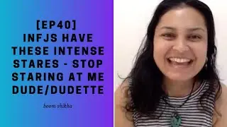 INFJs Have These Intense Stares - Stop Staring At Me Dude/Dudette