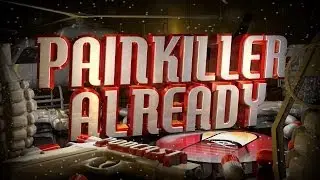 Painkiller Already 170 w/ Boogie2988