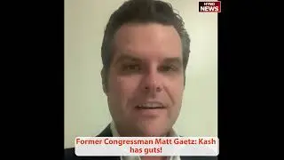 Former Congressman Matt Gaetz: Kash has guts! Cruz on ridiculous Bob Menendez comparison