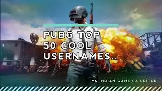 Top 50 pubg cool usernames