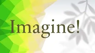 Imagine the Possibilities!