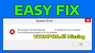 How To Fix VCOMP120.dll Is Missing or Not Found Error in Windows