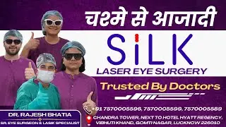 Trusted by Doctors: SILK Eye Surgery&rsquo;s Life-Changing Benefits