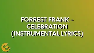 Forrest Frank - Celebration (Instrumental Lyrics)