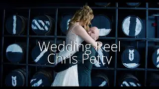 Wedding Reel - Chris Petty Videography