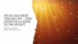 Heilreise 1/6 mit Klangschalen:Trauer, wenn das Herz traurig ist – Eine Reise zu dir selbst