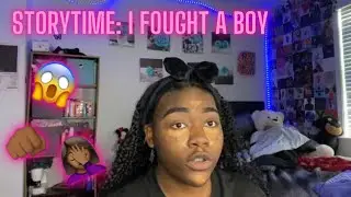 Chaotic Storytime: I Fought A Boy!?!?