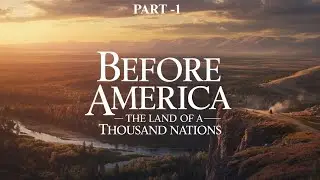 Part 1- The Forgotten Empires That Ruled America Before 1776.