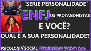 ENFJ-PESSOAS COM ESSA PERSONALIDADE NORMALMENTE SÃO BONS PRESIDENTES - PSICOLOGIA