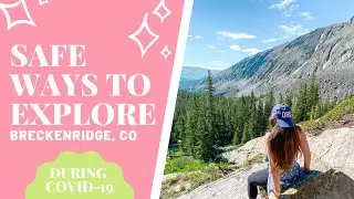 COLORADO GIRLS TRIP 2020: (safe activities during COVID 19)