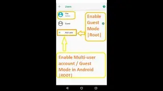 Enable MultiUser/Guest Mode on Android Samsung |ROOT|