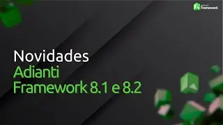 As novidades do Adianti Framework 8.1 e 8.2