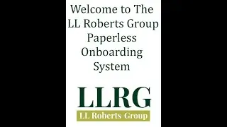 The LL Roberts Group  - Onboarding Tutorial for Client Employees