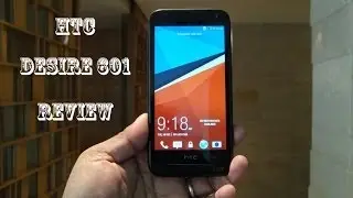 HTC Desire 601 Review: Exclusive Hands-on