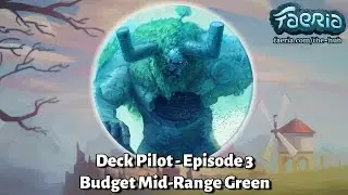 Faeria Deck Pilot - Episode 3 - Budget Mid-Range Green