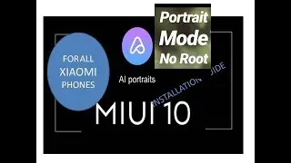 Portrait mode for redmi 4 in miui 10 and other xiaomi phones