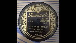 Bing Crosby And Bob Crosby And His Orchestra – You Must Have Been A Beautiful Baby