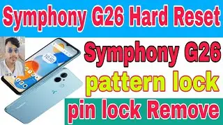 Symphony G26 Hard Reset | Pattern Lock Unlock | Symphony G26 Pattern Lock Remove