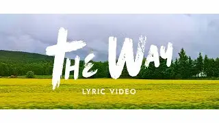 The Way (Lyric Video) | Rock Marcojos