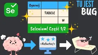 Ogarnij tabele w Selenium! Od podstaw do zaawansowanych rozwiązań bez zbędnego kodu (cz. 1/2)