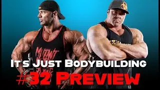 COMPETITIVE BODYBUILDING - RETOOLING YOUR GAME PLAN - IT'S JUST BODYBUILDING #32 PREVIEW