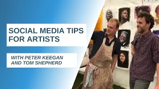 Using Social Media As An Artist - With Peter Keegan & Tom Shepherd