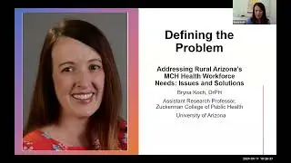 Defining the Problem &ndash; Addressing Rural Arizona's MCH Health Workforce Needs: Issues and Solutions