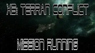 Let's play X3: Terran Conflict - A captains day against pirates