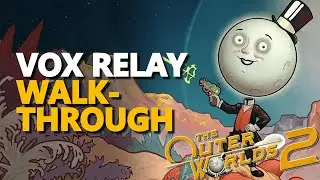 Vox Relay Walkthrough The Outer Worlds 2