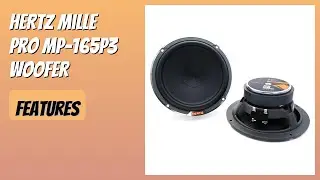 REVIEW (2026): HERTZ Mille Pro MP-165P3 Woofer. Features