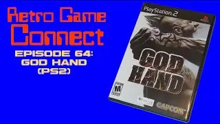 Retro Game Connect #64: God Hand (PS2)