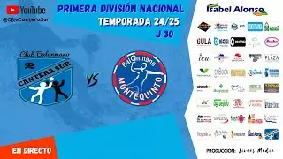T24/25 J30 PRIMERA NACIONAL | CBM CANTERA SUR - HELVETIA MONTEQUINTO